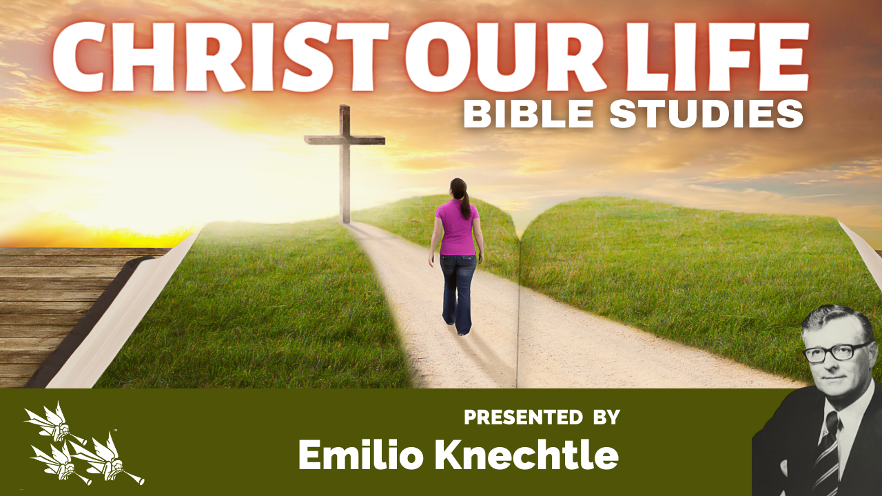 CHRIST OUR LIFE BIBLE STUDIES