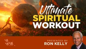 Ultimate Spiritual Workout - Ron Kelly