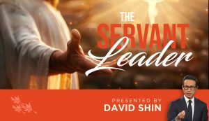 The Servant Leader - David Shin