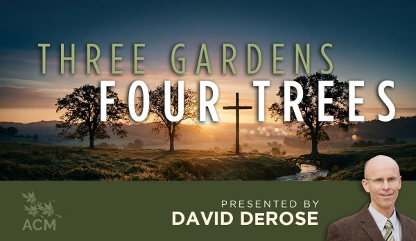 Three Gardens, Four Trees - David DeRose