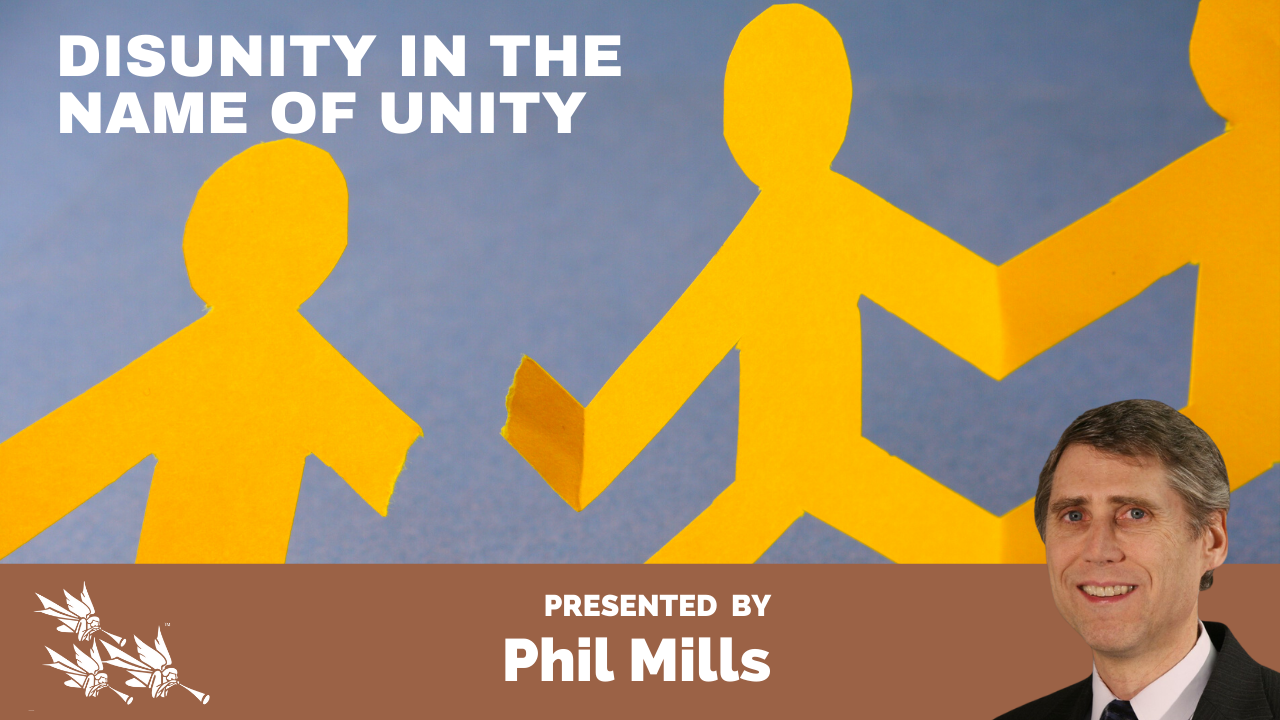 DISUNITY IN THE NAME OF UNITY – American Christian Ministries