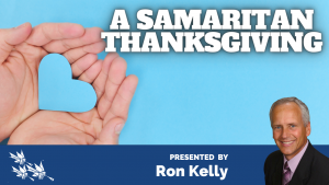 A SAMARITAN THANKSGIVING- Ron Kelly