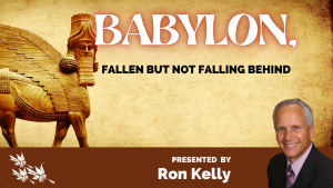 BABYLON, FALLEN BUT NOT FALLING BEHIND - Ron Kelly