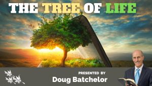 The Tree of Life - Doug Batchelor