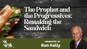 The Prophet and the Progressives Remaking the Sandwich - Ron Kelly