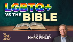 LGBTQ+ vs the Bible - Mark Finley