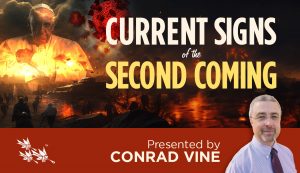 Current Signs of the Second Coming - Conrad Vine