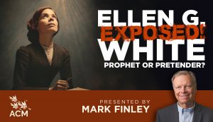 Ellen G. White Exposed: Prophet or Pretender?