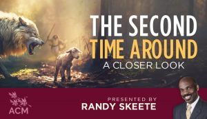 The Second Time Around - A Closer Look - Randy Skeete