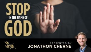 Stop in the Name of God - Jonathon Cherne