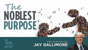 The Noblest Purpose - Jay Gallimore