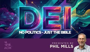 DEI: No Politics - Just the Bible - Phil Mills