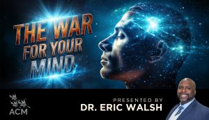 The War for Your Mind - Eric Walsh